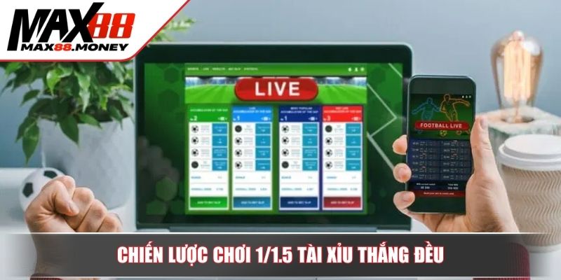Giải Mã Tài Xỉu 1/1.5 Chi Tiết Và Mẹo Thắng Lớn Từ Max88 4 Chiến lược chơi 1/1.5 tài xỉu thắng đều