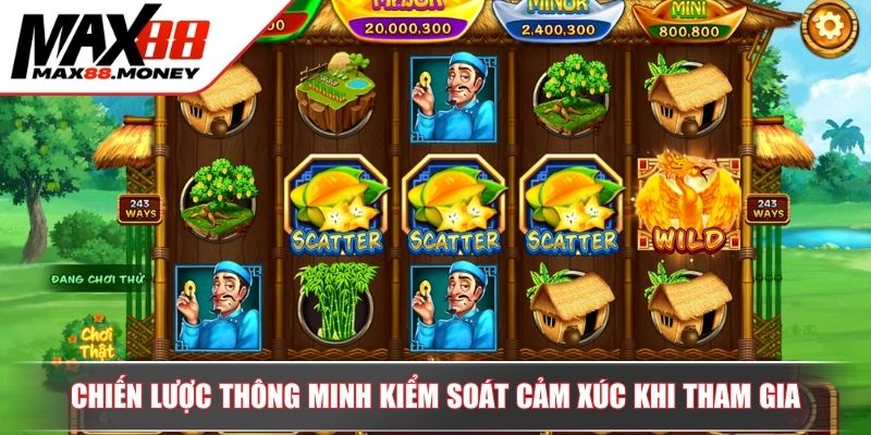 Nổ Hũ Ăn Khế Trả Vàng Chiến Lược Chinh Phục Jackpot Tiền Tỷ 4 Chiến lược thông minh kiểm soát cảm xúc khi tham gia