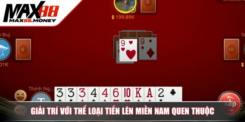 Giải trí với thể loại tiến lên miền nam quen thuộc